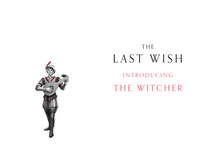 The Last Wish: Illustrated Edition (The Witcher, 1)