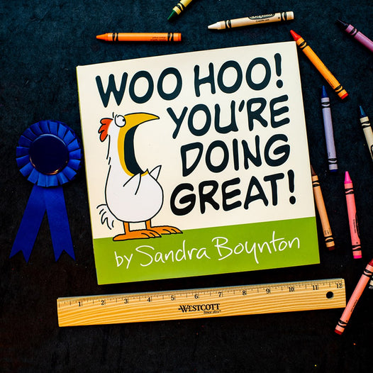 Woo Hoo! You're Doing Great!