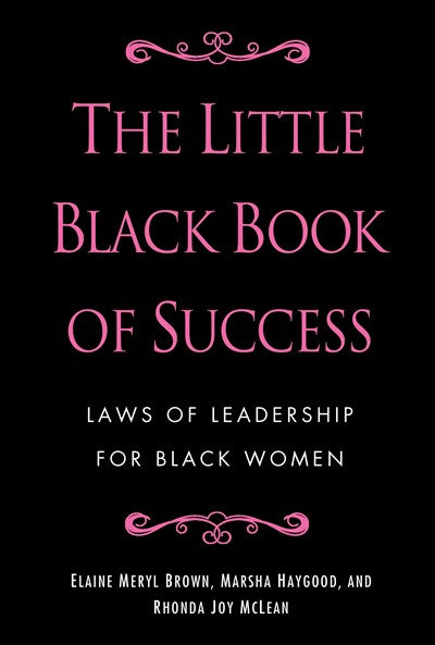 The Little Black Book of Success: Laws of Leadership for Black Women