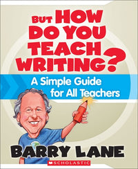 But How Do You Teach Writing?