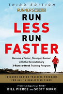 Runner's World Run Less Run Faster: Become a Faster, Stronger Runner with the Revolutionary 3-Runs-a-Week Training Program