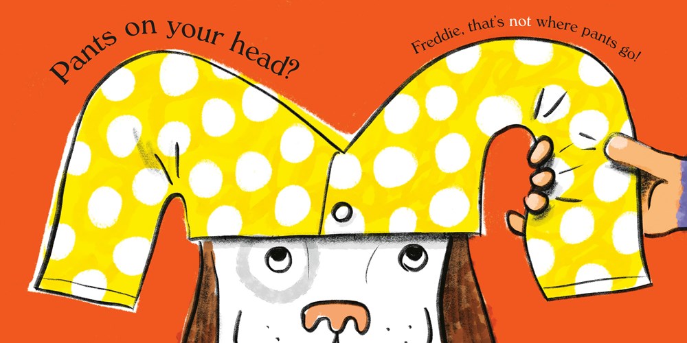 Little Freddie Two Pants: (The Dog with Too Many Pants)
