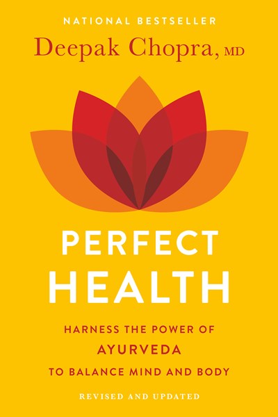 Perfect Health--Revised and Updated: The Complete Mind Body Guide (Revised)