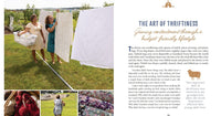 The Heart of the Homestead: Cultivating a Spirit of Simple Living Through Homemaking, Recipes, and Family