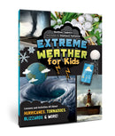 Extreme Weather for Kids: Lessons and Activities All About Hurricanes, Tornadoes, Blizzards, and More!