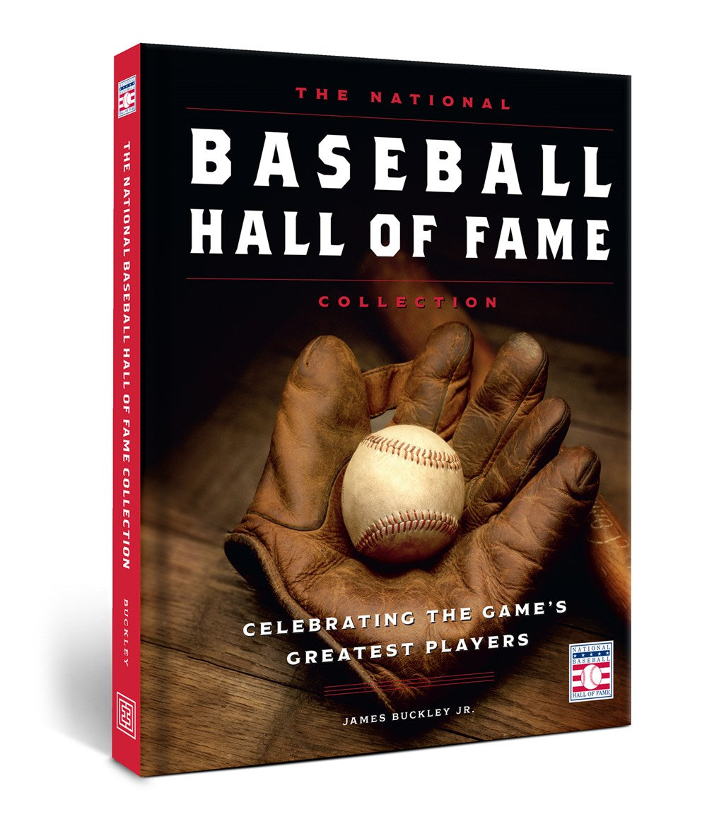 The National Baseball Hall of Fame Collection: Celebrating the Game's Greatest Players