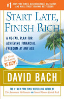 Start Late, Finish Rich: A No-Fail Plan for Achieving Financial Freedom at Any Age