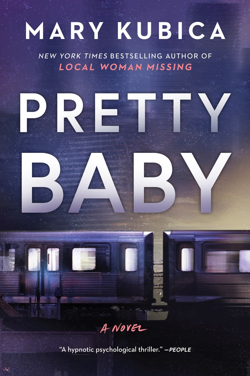 Pretty Baby: A Thrilling Suspense Novel from the NYT bestselling author of Local Woman Missing