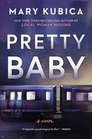 Pretty Baby: A Thrilling Suspense Novel from the NYT bestselling author of Local Woman Missing