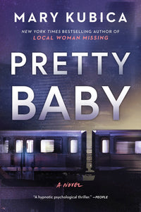 Pretty Baby: A Thrilling Suspense Novel from the NYT bestselling author of Local Woman Missing