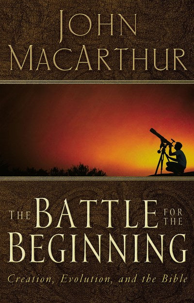 The Battle for the Beginning: The Bible on Creation and the Fall of Adam