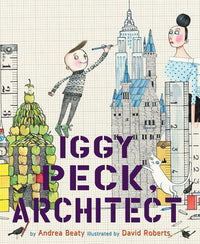 Iggy Peck, Architect: A Picture Book (The Questioneers)