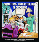 Something Under the Bed Is Drooling: A Calvin and Hobbes Collection (Volume 2)