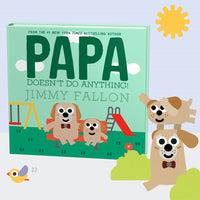 Papa Doesn't Do Anything! (But Love You)