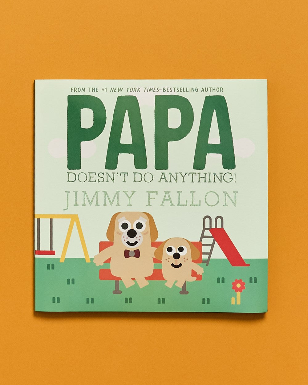 Papa Doesn't Do Anything! (But Love You)