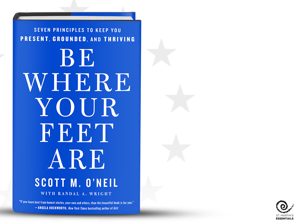 Be Where Your Feet Are