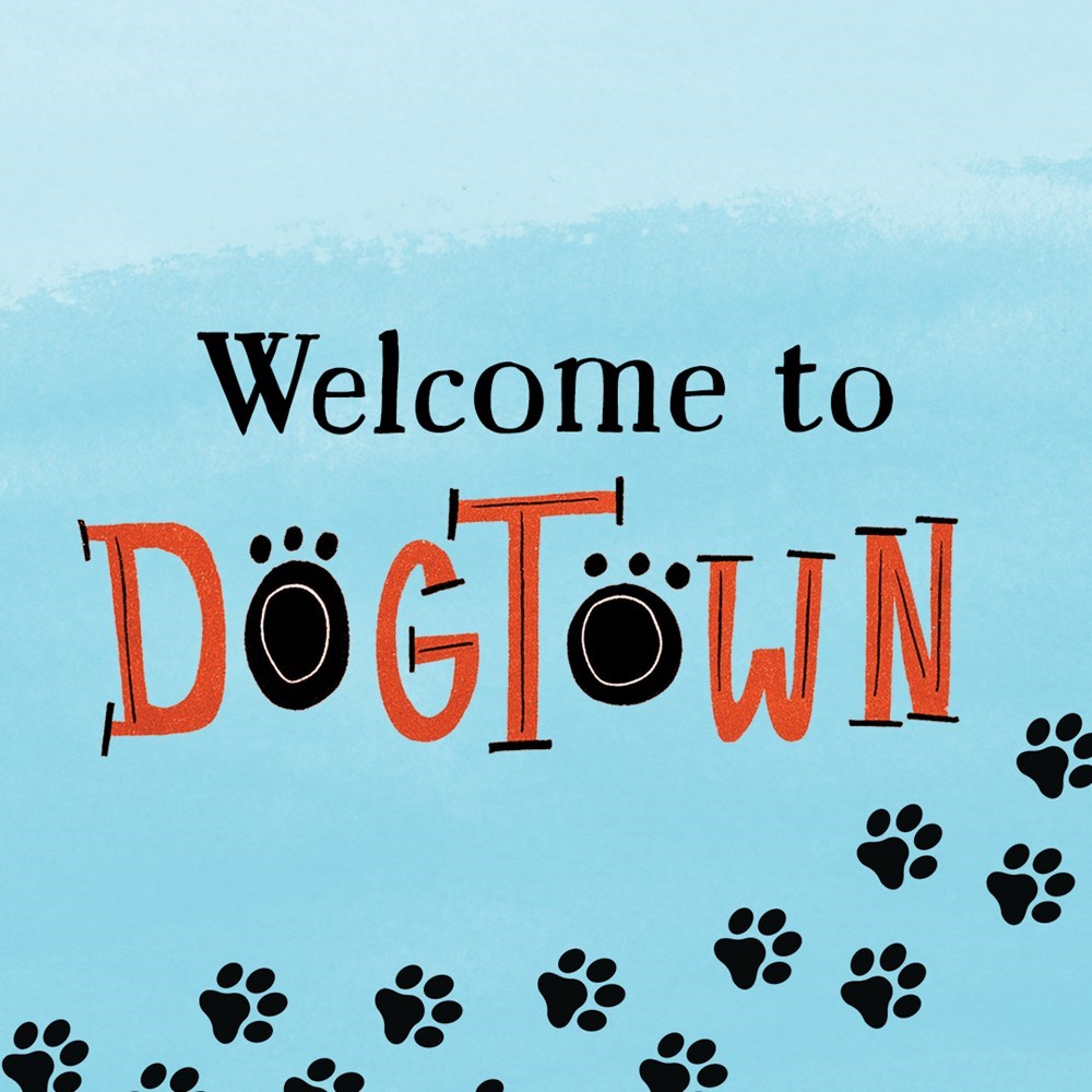 Dogtown (A Dogtown Book, 1)