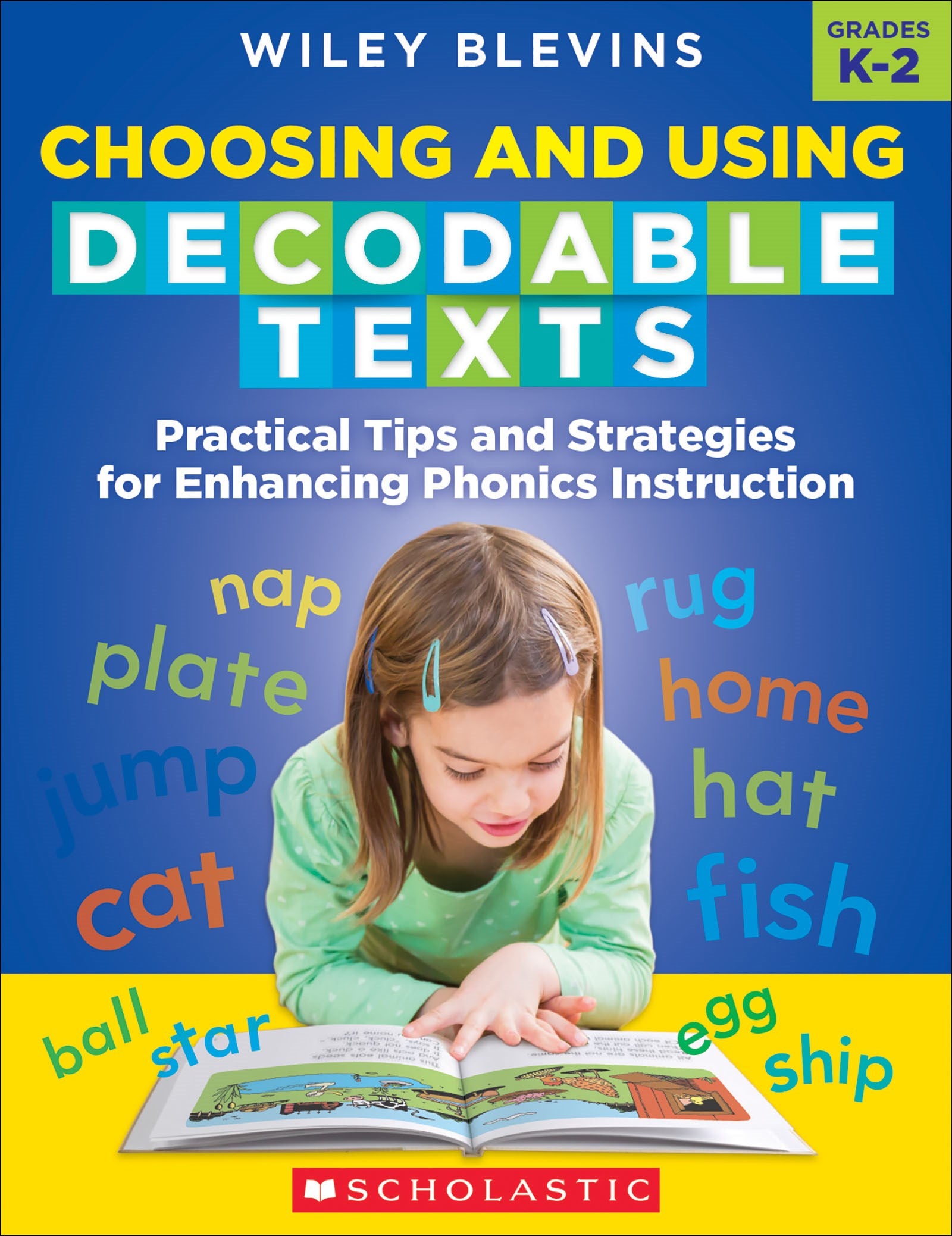 Choosing and Using Decodable Texts: Practical Tips and Strategies for Enhancing Phonics Instruction