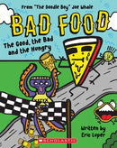 The Good, the Bad and the Hungry: From "The Doodle Boy" Joe Whale (Bad Food #2)
