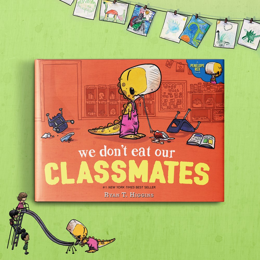 We Don't Eat Our Classmates: A Penelope Rex Book