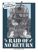 Raid of No Return (Nathan Hale's Hazardous Tales #7): A World War II Tale of the Doolittle Raid