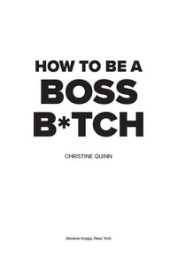 How to Be a Boss B*tch