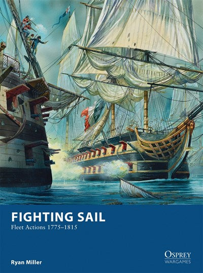 Fighting Sail: Fleet Actions 1775–1815