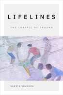 Lifelines: The Traffic of Trauma