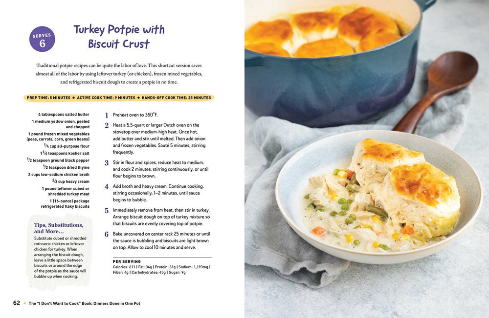 The "I Don't Want to Cook" Book: Dinners Done in One Pot: 100 Low-Prep, No-Mess Recipes for Your Skillet, Sheet Pan, Pressure Cooker, and More! (I Don't Want to Cook Series)