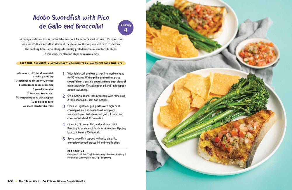 The "I Don't Want to Cook" Book: Dinners Done in One Pot: 100 Low-Prep, No-Mess Recipes for Your Skillet, Sheet Pan, Pressure Cooker, and More! (I Don't Want to Cook Series)