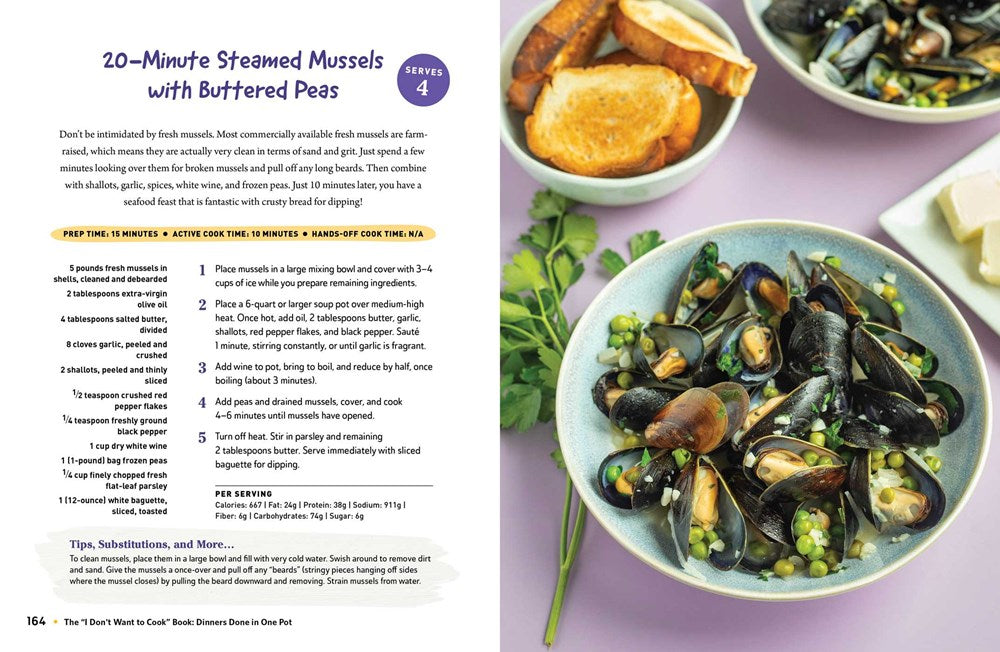 The "I Don't Want to Cook" Book: Dinners Done in One Pot: 100 Low-Prep, No-Mess Recipes for Your Skillet, Sheet Pan, Pressure Cooker, and More! (I Don't Want to Cook Series)