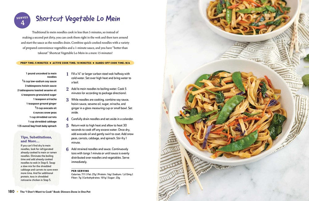 The "I Don't Want to Cook" Book: Dinners Done in One Pot: 100 Low-Prep, No-Mess Recipes for Your Skillet, Sheet Pan, Pressure Cooker, and More! (I Don't Want to Cook Series)
