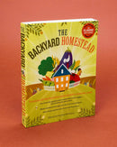 The Backyard Homestead: Produce all the food you need on just a quarter acre!