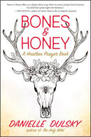 Bones & Honey: A Heathen Prayer Book