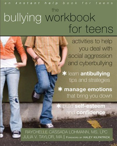 The Bullying Workbook for Teens: Activities to Help You Deal with Social Aggression and Cyberbullying