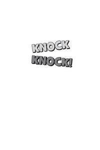 Knock Knock!