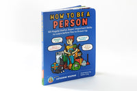 How to Be a Person: 65 Hugely Useful, Super-Important Skills to Learn before You're Grown Up