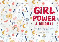 Girl Power: A Journal: Encouraging Prompts and Affirmations to Empower a Confident You