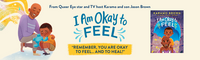 I Am Okay to Feel