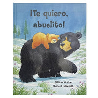 ¡Te quiero, abuelito! / I Love You, Grandpa! (Spanish Edition)