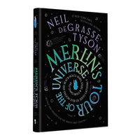 Merlin's Tour of the Universe, Revised and Updated for the Twenty-First Century: A Traveler's Guide to Blue Moons and Black Holes, Mars, Stars, and Everything Far