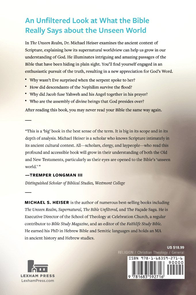 The Unseen Realm: Recovering the Supernatural Worldview of the Bible