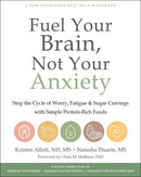 Fuel Your Brain, Not Your Anxiety