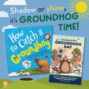 How to Catch a Groundhog