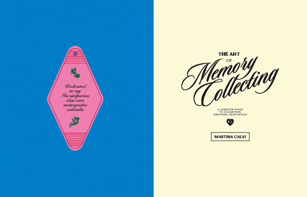 The Art of Memory Collecting: 15 Scrapbook, Collage, Trinket and Zine Projects For Crafting Treasured Moments