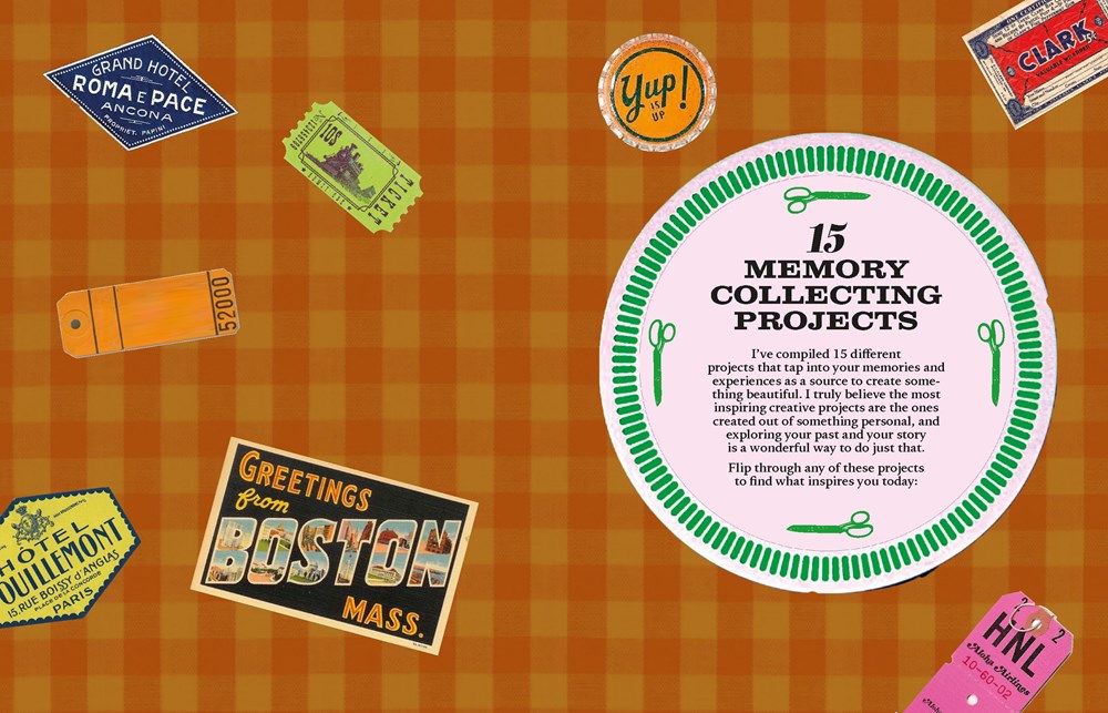 The Art of Memory Collecting: 15 Scrapbook, Collage, Trinket and Zine Projects For Crafting Treasured Moments