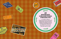 The Art of Memory Collecting: 15 Scrapbook, Collage, Trinket and Zine Projects For Crafting Treasured Moments
