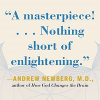 The Awakened Brain: The New Science of Spirituality and Our Quest for an Inspired Life