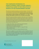 The Somatic Internal Family Systems Therapy Workbook: Embodied Healing Practices to Transform Trauma--For therapists, students, clients, and groups