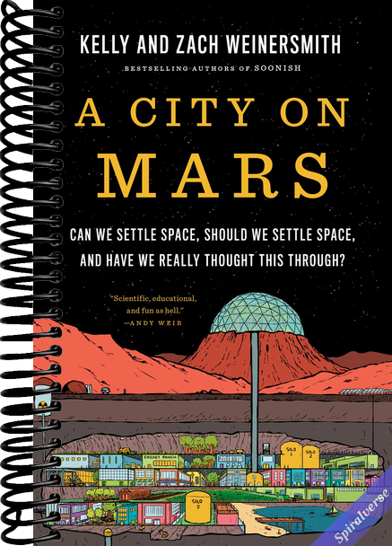 A City on Mars: Can we settle space, should we settle space, and have we really thought this through?